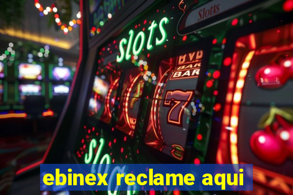 ebinex reclame aqui